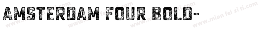 Amsterdam Four Bold字体转换